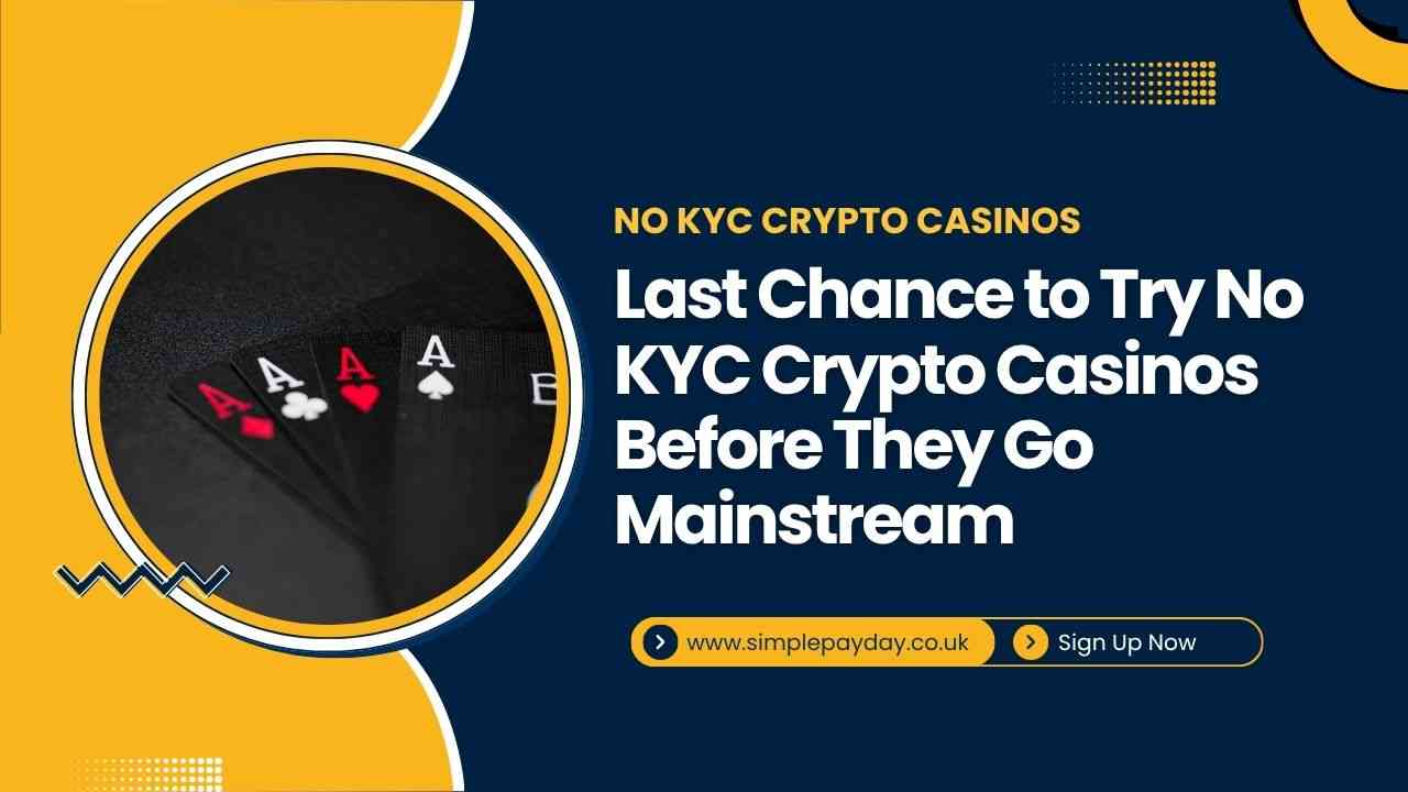 Last Chance to Try No KYC Crypto Casinos Before They Go Mainstream Last Chance to Try No KYC Crypto Casinos Before They Go Mainstream