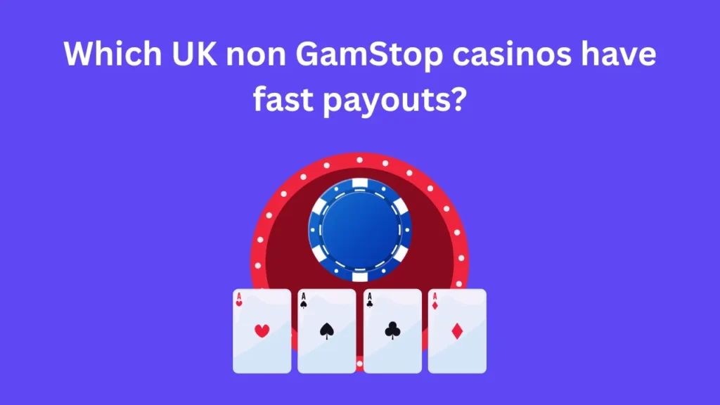 Which UK non GamStop casinos have fast payouts?